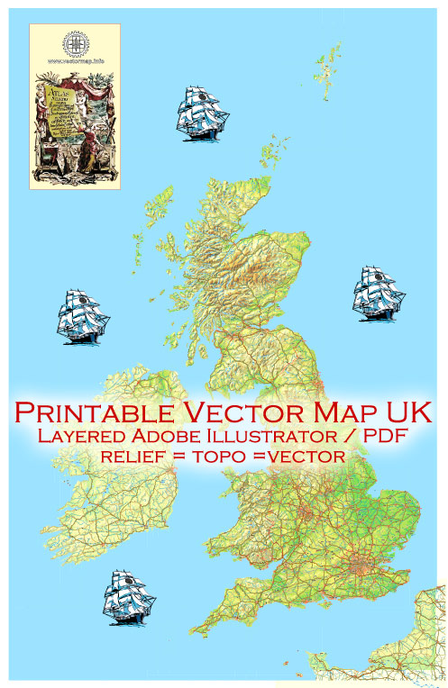 Printable Map UK + Full Ireland, exact vector relief road map, full editable, Layered Adobe Illustrator