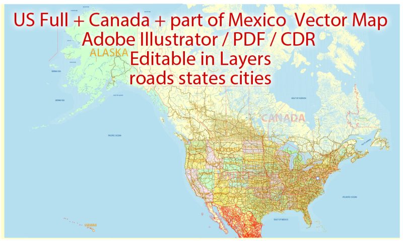 US Canada part of Mexico Vector Map 01 02 all Roads Cities States V.9. editable layered Adobe Illustrator