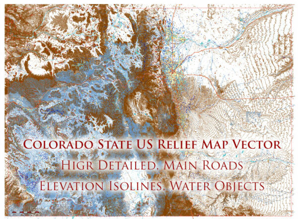 Colorado Full State US Relief Vector Map: Full Extra High Detailed (main roads, water objects, relief isolines) editable Adobe Illustrator in layers