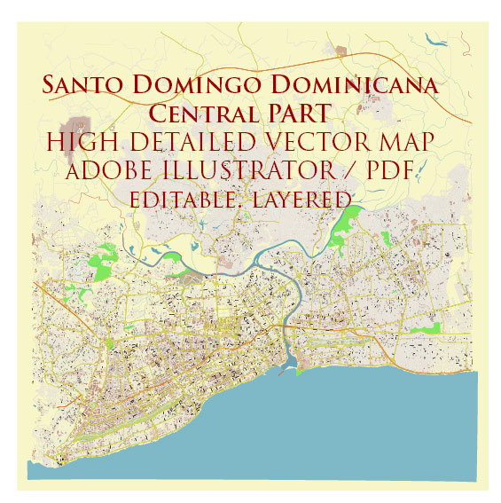 Santo Domingo Central Part Dominicana Vector Map Exact Extra High Detailed Street Map Adobe Illustrator in layers