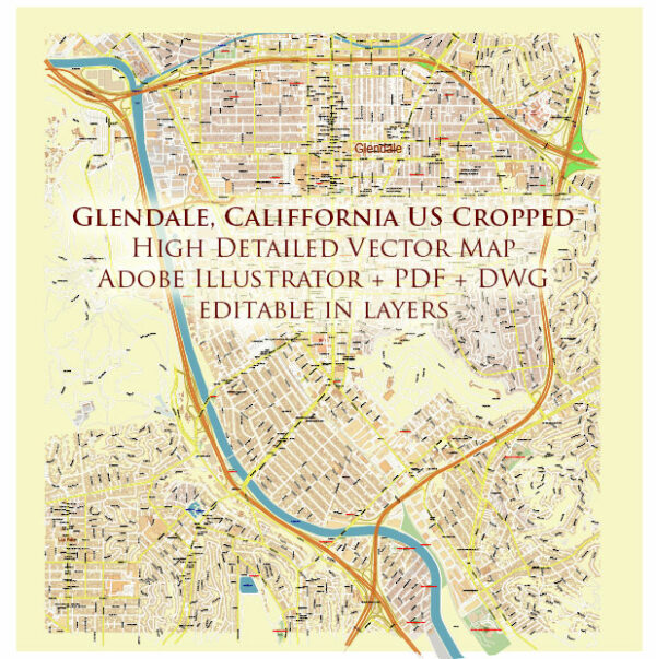 Glendale cropped California US Map Vector High Detailed Street Map editable layered Adobe Illustrator + PDF + DWG Glendale cropped California US Map Vector High Detailed Street Map editable layered Adobe Illustrator + PDF + DWG