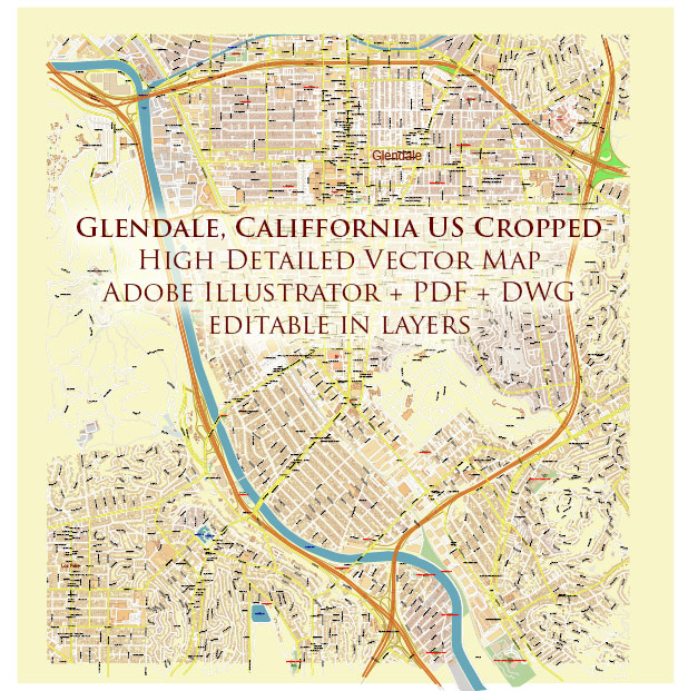 Glendale cropped California US Map Vector High Detailed Street Map editable layered Adobe Illustrator + PDF + DWG