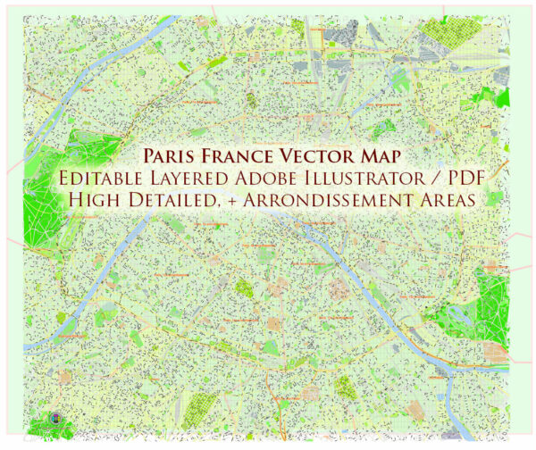 Paris France Map Vector Exact City Plan High Detailed Street Map + Arronissements editable Adobe Illustrator in layers Paris France Map Vector Exact City Plan High Detailed Street Map + Arronissements editable Adobe Illustrator in layers