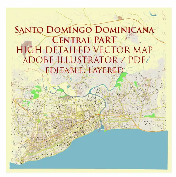 Santo Domingo Central Part Dominicana Vector Map Exact Extra High Detailed Street Map Adobe Illustrator in layers